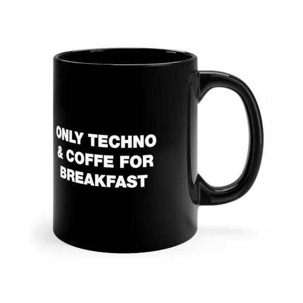 ONLY TECHNO & COFFEE FOR BREAKFAST | Mug - Image 2