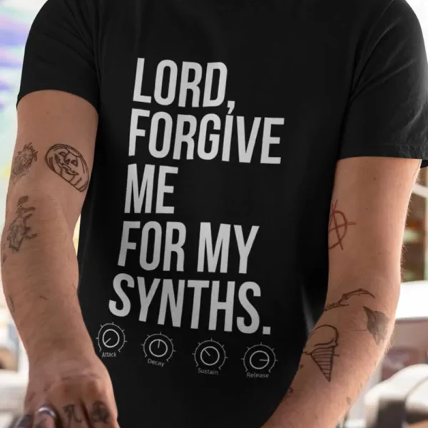 LORD, FORGIVE FOR MY SYNTHS | Unisex T-Shirt