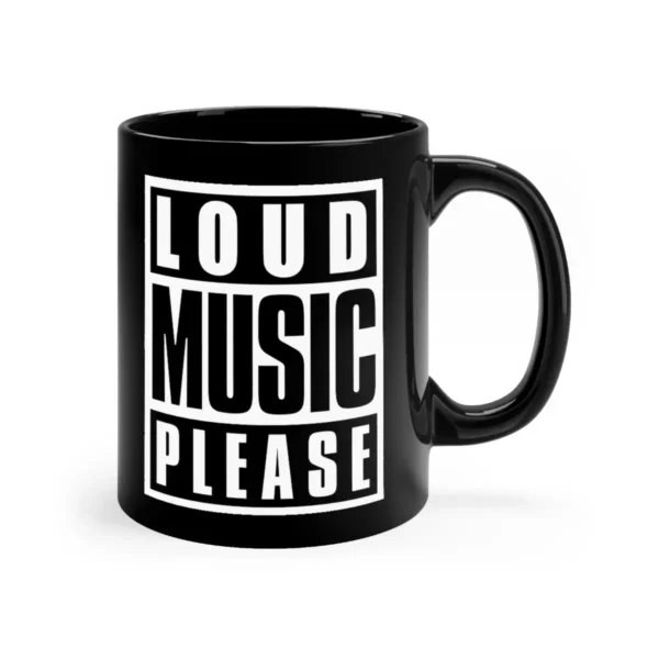 LOUD MUSIC PLEASE | Mug - Image 2